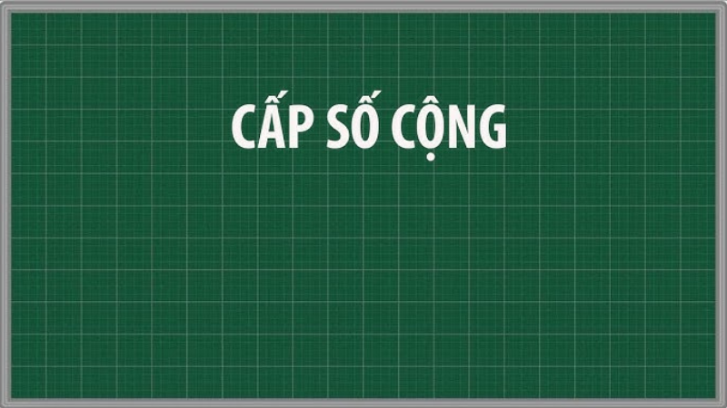 công thức cấp số cộng lớp 11