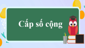 công thức tổng quát của cấp số cộng